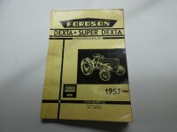 Ford Ersatzteilkatalog Fordson Dexta + Super Dexta 1957 .