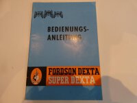 Orig.Fordson Dexta Super Dexta Bedienungsanleitung Betriebsanleitung 1964
